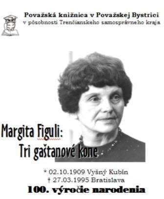 Margita Figuli Margita Figuli 100 vroie narodenia Aktuality Povask