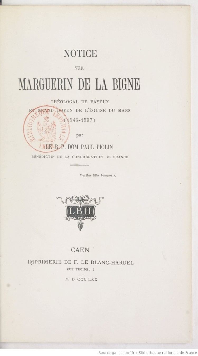 Marguerin de la Bigne Notice sur Marguerin de La Bigne thologal de Bayeux et grand doyen