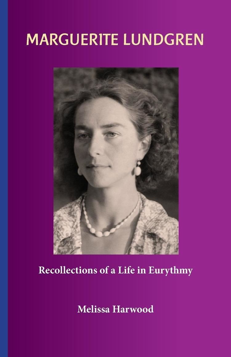 Marguerite Lundgren Marguerite Lundgren Recollections of a Life in Eurythmy Anastasi