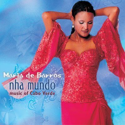 Maria de Barros Nha Mundo My World Maria de Barros Songs Reviews