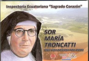 Maria Troncatti Happy Feast Day Maria Troncatti FMA Daughters of Mary Help of