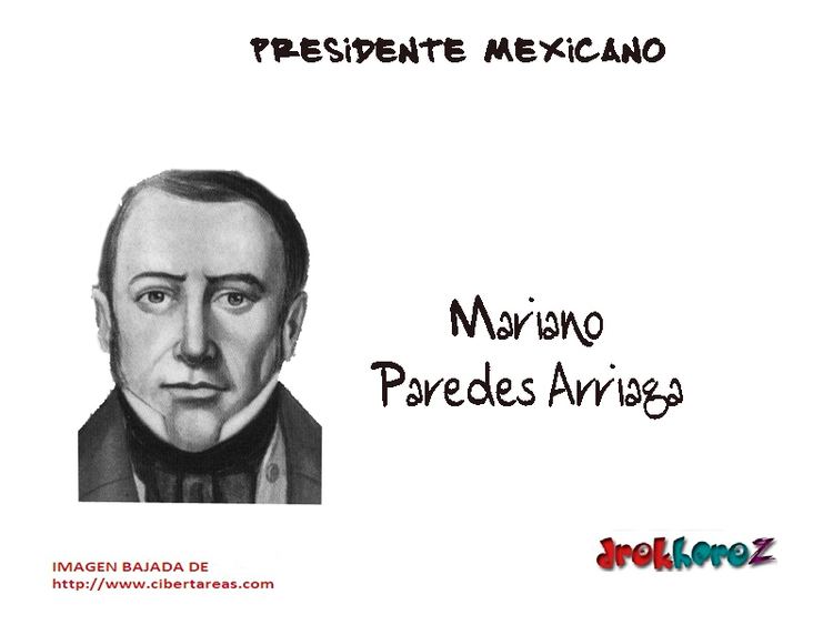 Mariano Paredes Mariano Paredes ArriagaPresidente Mexicano CiberTareas