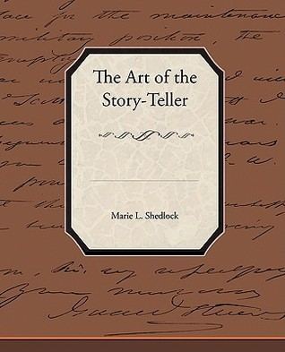 Marie L. Shedlock The Art of the StoryTeller by Marie L Shedlock