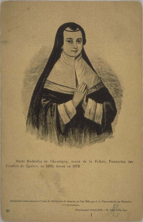 Marie-Madeleine de Chauvigny de la Peltrie Biography CHAUVIGNY MARIEMADELEINE DE Gruel de La Peltrie