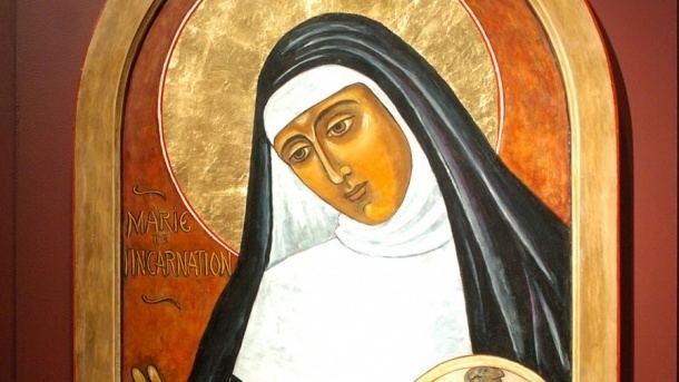 Marie of the Incarnation (Ursuline) Blessed Marie of the Incarnation she meant business