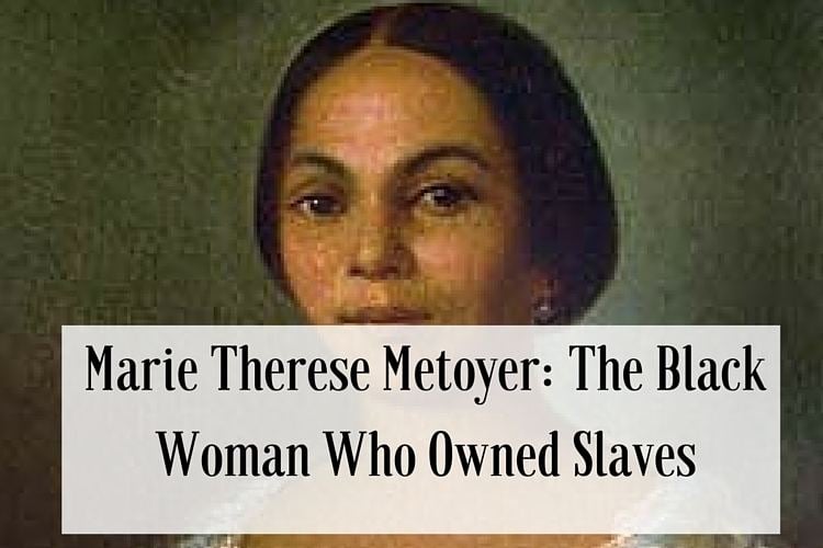 Marie Thérèse Metoyer Marie Therese Metoyer The Life of a Black Woman Slave Owner