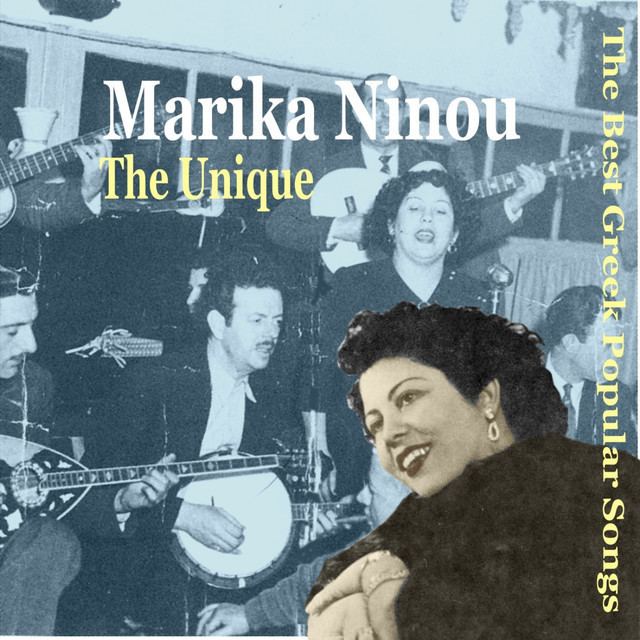 Marika Ninou Marika Ninou The Unique The Best Greek Popular Songs 19481956 by