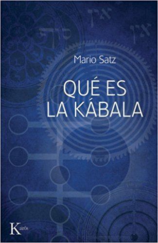 Mario Satz Que es la Kabala Sabiduria Perenne Spanish Edition Mario Satz