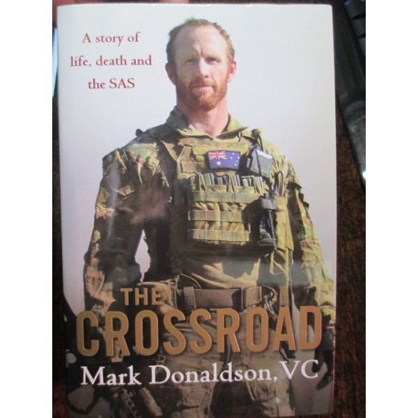 Mark Donaldson Australian Mark Donaldson VC The Crossroads Afghanistan War