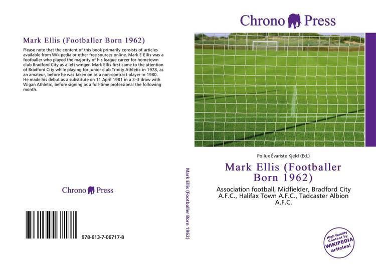 Mark Ellis (footballer, born 1962) Mark Ellis Footballer Born 1962 9786137067178 6137067173