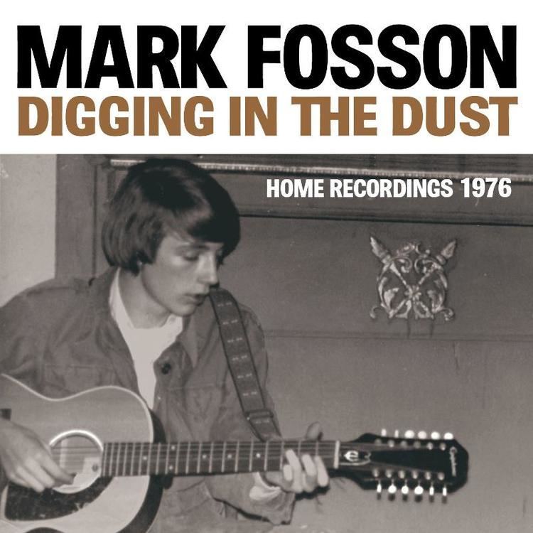 Mark Fosson Uprooted Music Revue Mark Fosson On Digging In The Dust