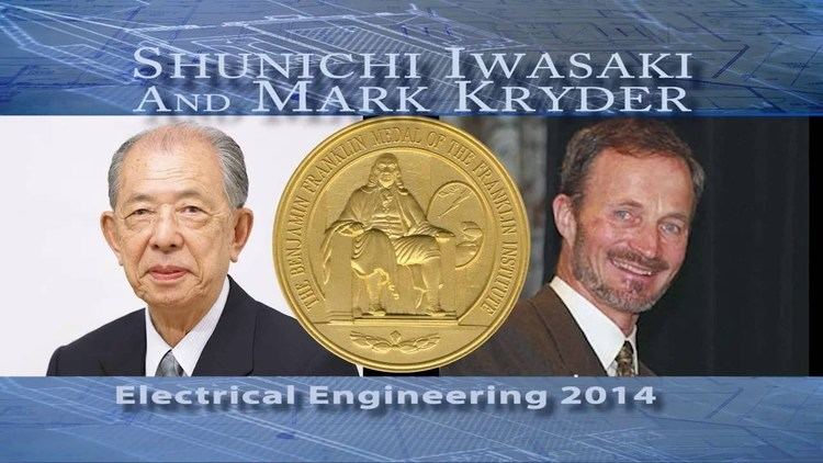 Mark Kryder Shunichi Iwasaki Mark Kryder 2014 Laureates of the Franklin