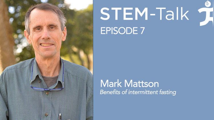 Mark Mattson Episode 7 Mark Mattson talks about benefits of intermittent fasting