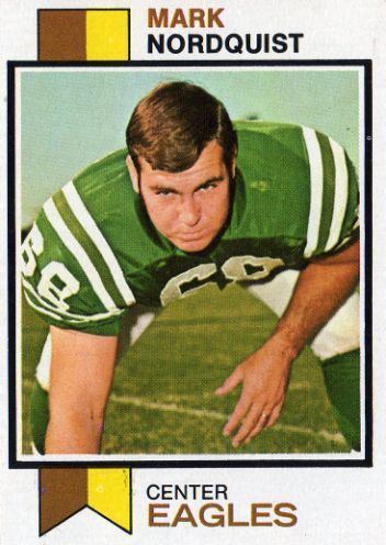 Mark Nordquist PHILADELPHIA EAGLES Mark Nordquist 212 TOPPS 1973 NFL American