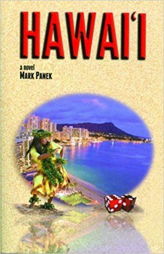 Mark Panek Hawaii A Novel Mark Panek 9780982253533 Amazoncom Books