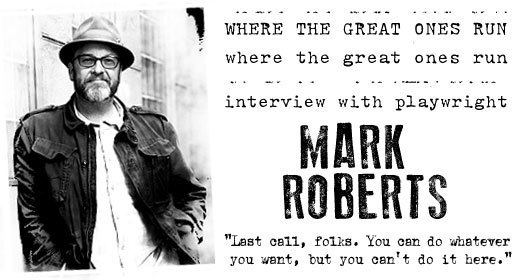 Mark Roberts (TV producer) QA Mark Roberts Writer Where The Great Ones Run TJ Music