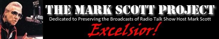 Mark Scott (radio host) The Mark Scott Project Excelsior Dedicated to Preserving the