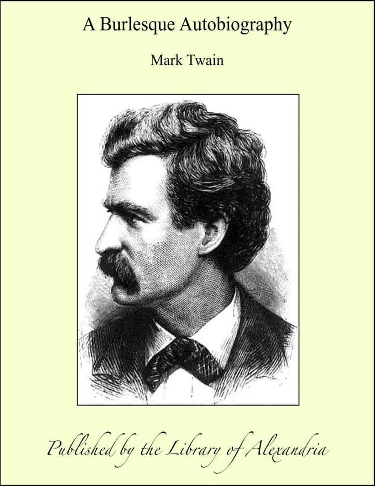 Mark Twain's (Burlesque) Autobiography and First Romance t2gstaticcomimagesqtbnANd9GcQNYfJuhEiT3RMPyR