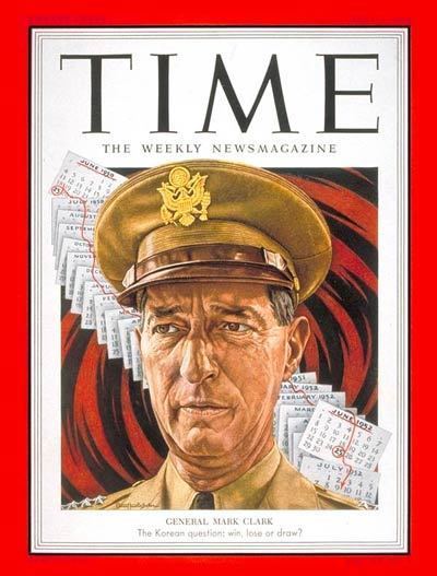Mark W. Clark TIME Magazine Cover General Mark W Clark July 7 1952