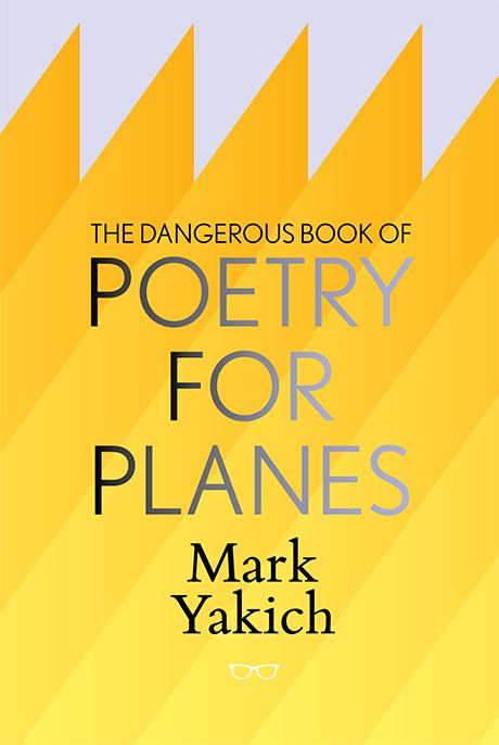 Mark Yakich poetryforplanesjpg