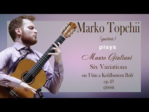 Marko Topchii Marko Topchii Mauro Giuliani Six Variations on 39I bin a