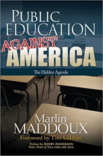 Marlin Maddoux Public Education Against America Marlin Maddoux 0630809688132