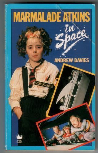 Marmalade Atkins Marmalade Atkins in Space by Andrew Davies Children39s Bookshop