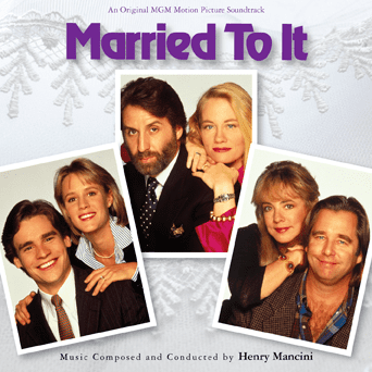 Married to It Classic soundtrack composed by Henry Mancini Married To It