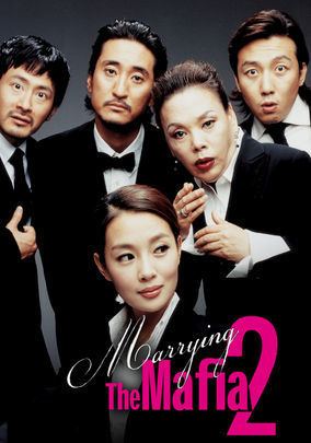 Marrying the Mafia II Is Marrying the Mafia 2 aka Gamunui Wigi Gamunui Yeonggwang 2