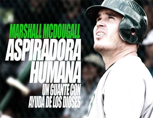 Marshall McDougall Foro de Aficionados al Beisbol en Mxico Ver Tema
