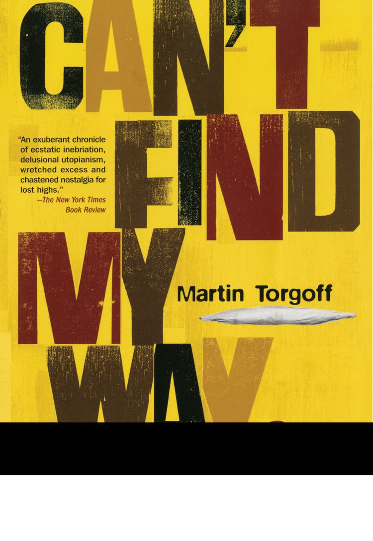 Martin Torgoff Cant Find My Way Home Book by Martin Torgoff Official Publisher