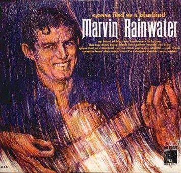 Marvin Rainwater IN CELEBRATION OF THE BLUEBIRD MARVIN RAINWATER