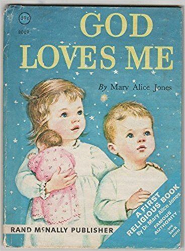 Mary Alice Jones God Loves Me Mary Alice Jones Elizabeth Webbe Amazoncom Books