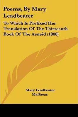 Mary Leadbeater Poems by Mary Leadbeater Mary Leadbeater 9781104457662