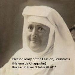 Mary of the Passion Founded on the 6th of January 1877 by Blessed Mary of the Passion