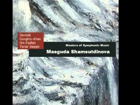 Masguda Shamsutdinova Masguda Shamsutdinova Symphony No1 Tartar Steppe Dastan YouTube