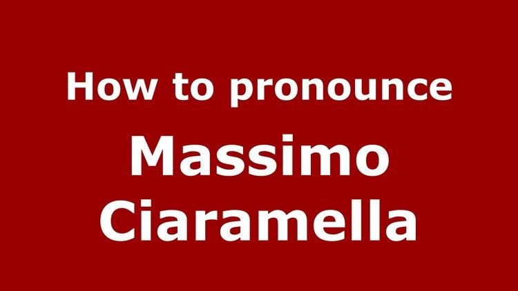 Massimo Ciaramella How to pronounce Massimo Ciaramella ItalianItaly PronounceNames