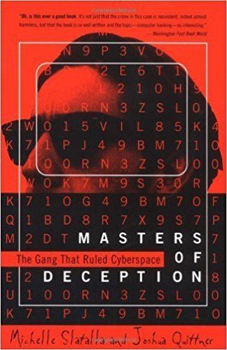 Masters of Deception Masters of Deception The Gang That Ruled Cyberspace Michele