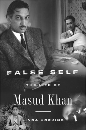 Masud Khan False Self The Life of Masud Khan The British Journal of Psychiatry