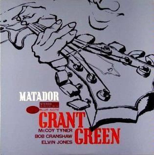 Matador (Grant Green album) httpsuploadwikimediaorgwikipediaendd9Mat