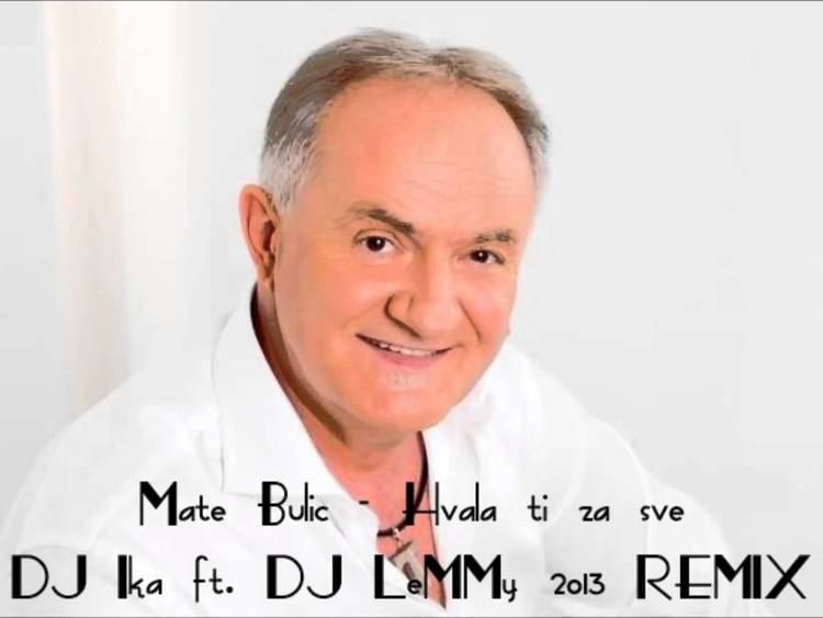 Mate Bulić Mate Bulic Hvala ti za sve DJ Ika ft DJ LeMMy 2o13 REMIX