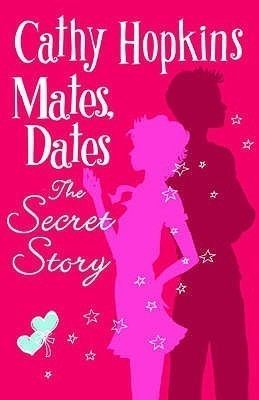 Mates, Dates series Mates Dates The Secret Story by Cathy Hopkins Reviews