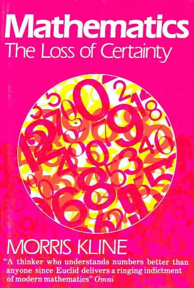 Mathematics: The Loss of Certainty t2gstaticcomimagesqtbnANd9GcQ9liYCiLdGrVAZu