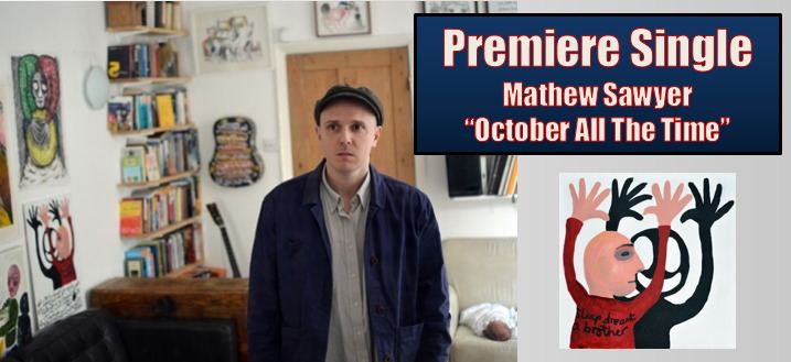 Mathew Sawyer Track Premiere Mathew Sawyer October All The Time The Fire Note