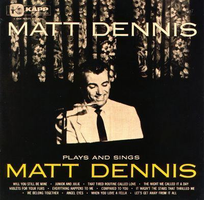 Matt Dennis Matt Dennis Biography Albums amp Streaming Radio AllMusic