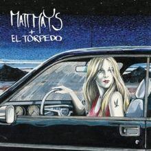 Matt Mays + El Torpedo (album) httpsuploadwikimediaorgwikipediaenthumb2