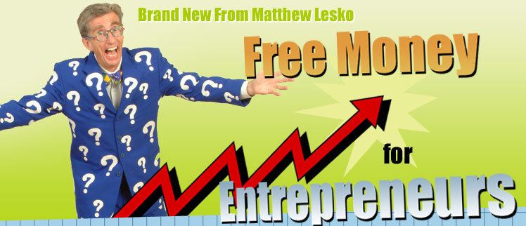 Matthew Lesko 12000 Free Business Grants government loans government contracts