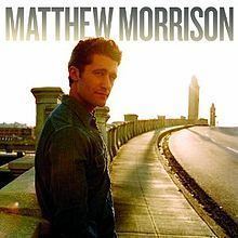 Matthew Morrison (album) httpsuploadwikimediaorgwikipediaenthumb1