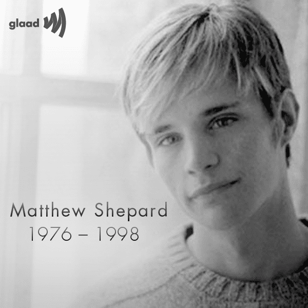 Matthew Shepard Remembering Matthew Shepard GLAAD
