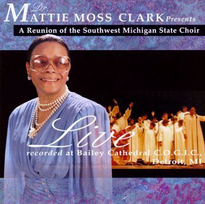 Mattie Moss Clark Live Reunion of the Southwest Michigan State Choir